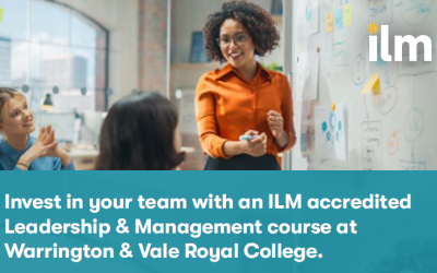 Invest in your team with an ILM accredited Leadership & Management course at Warrington & Vale Royal College.